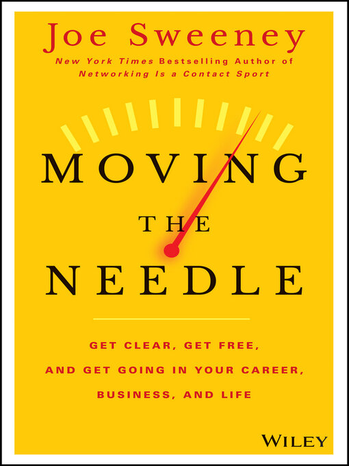Title details for Moving the Needle by Joe Sweeney - Available